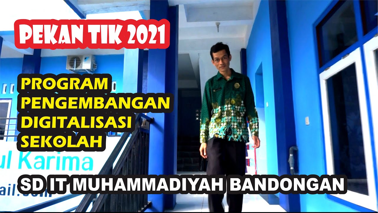 PEKAN TIK TAHUN 2021_Pengembangan Digitalisasi Sekolah_Ali Rahmani,S.Pd_SD IT Muhammadiyah Bandongan