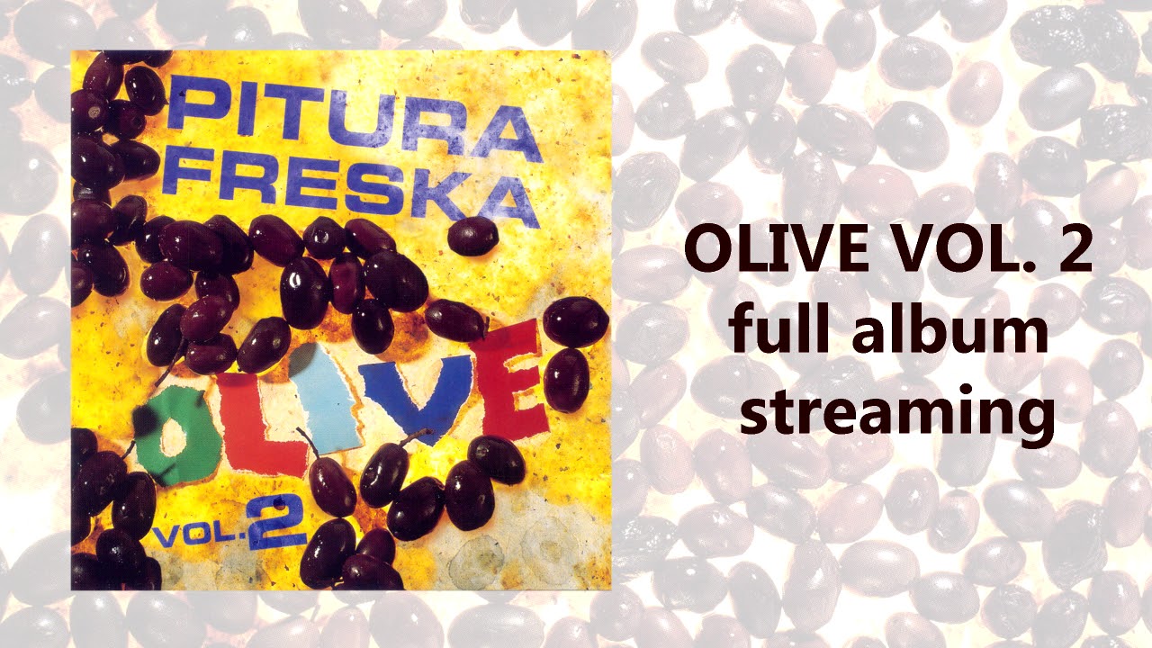 Olive, Vol. 2 - Pitura Freska (full album streaming) 1999
