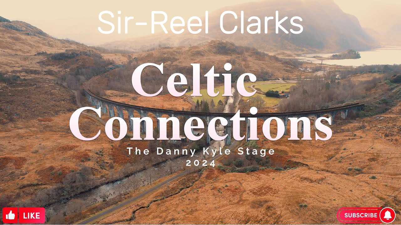 Sir-Reel Clarks ft Aaron Clark, Live on the Danny Kyle Stage at Celtic Connections 2024.