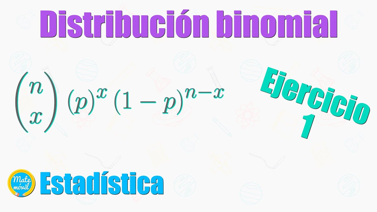 Distribución binomial | Ejercicio resuelto 1