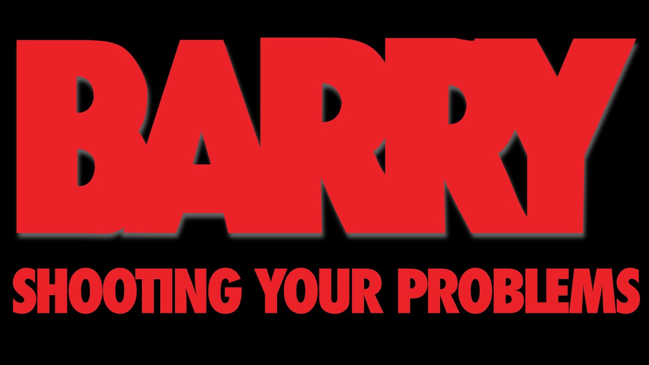 Barry -  Shooting Your Problems [SPOILERS]