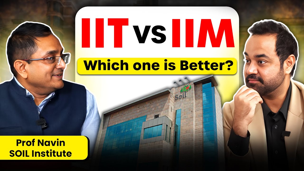 Life after Studying from IIT | IIM | Life Lesson for MBA Aspirants Ft. Prof Navin | Soil Institute