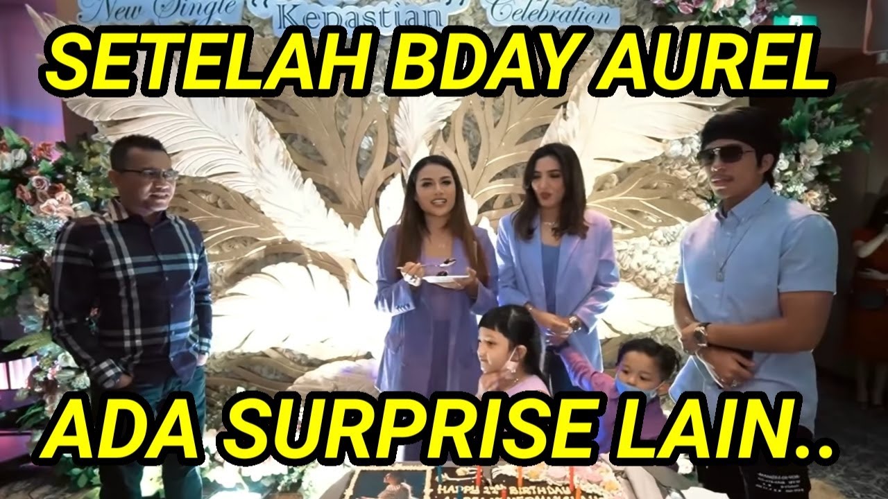 SETELAH SURPRISE BIRTHDAY AUREL, KELUARGA ASIX MENEMUKAN KEBAHAGIAAN BARU