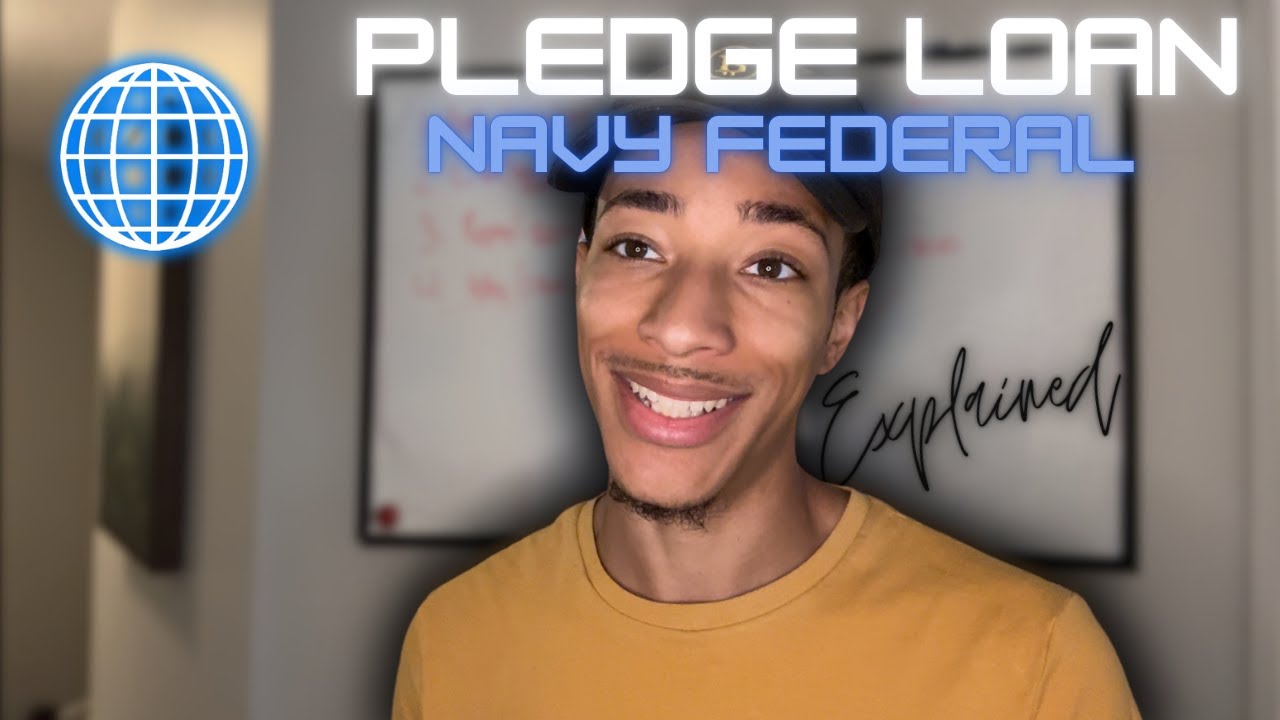 Navy Federal Pledge Loan Explained in 10 Minutes
