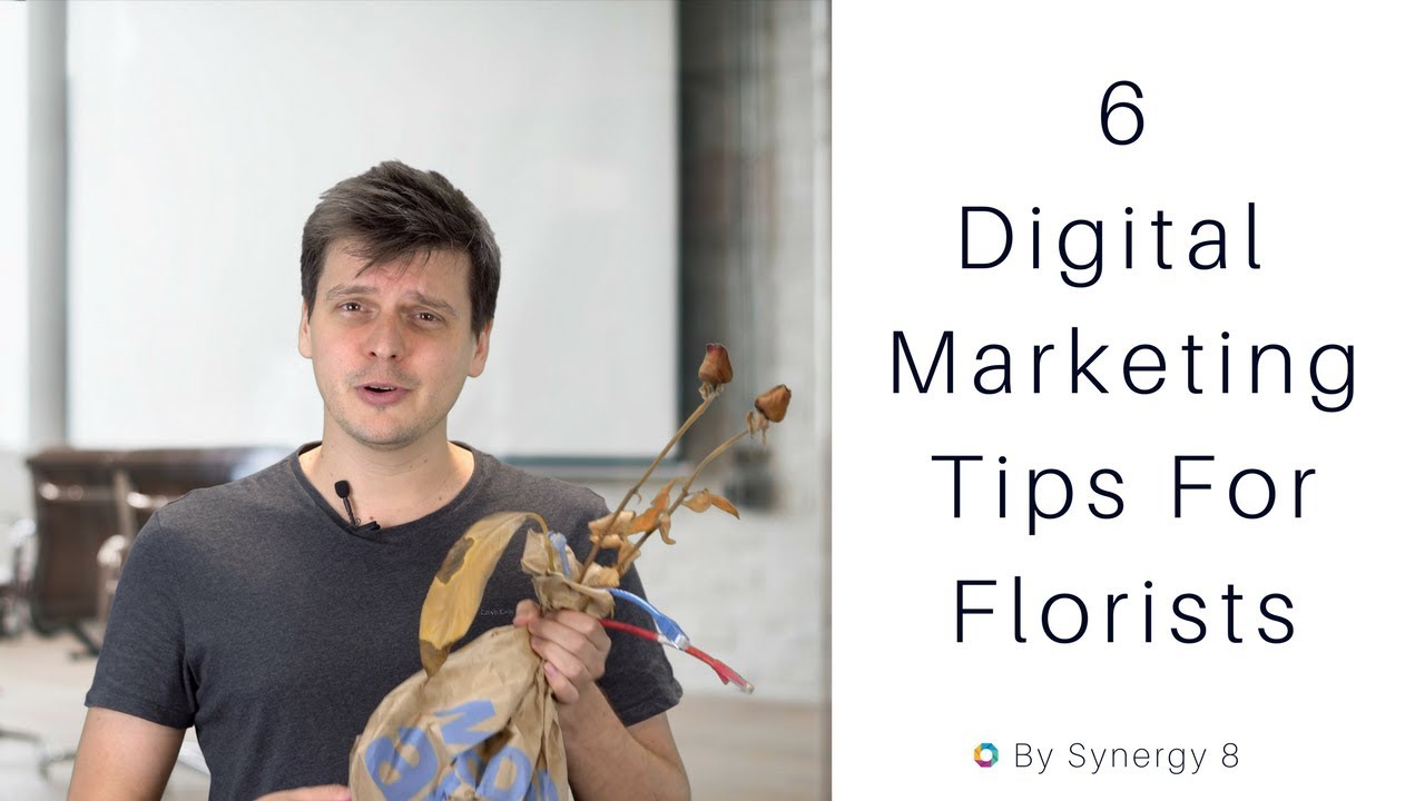 6 Digital Marketing Tips For Florists