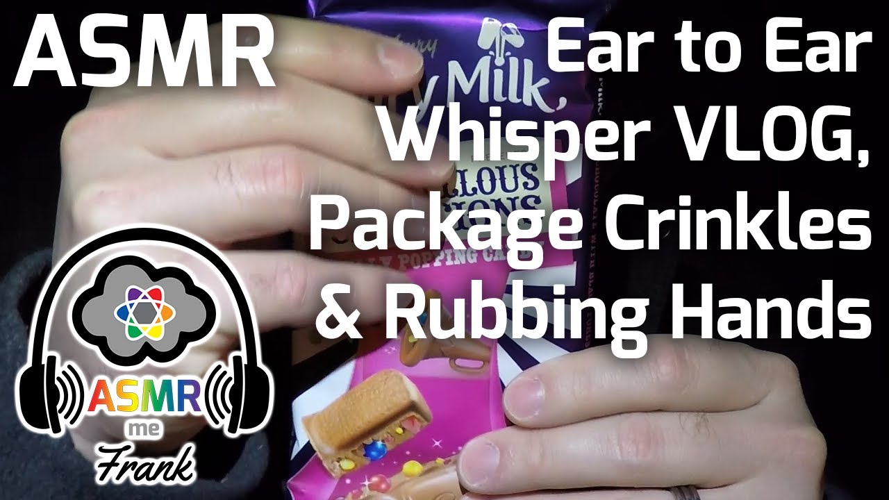 ASMR | Ear to Ear Whisper VLOG, Package Crinkles & Rubbing Hands