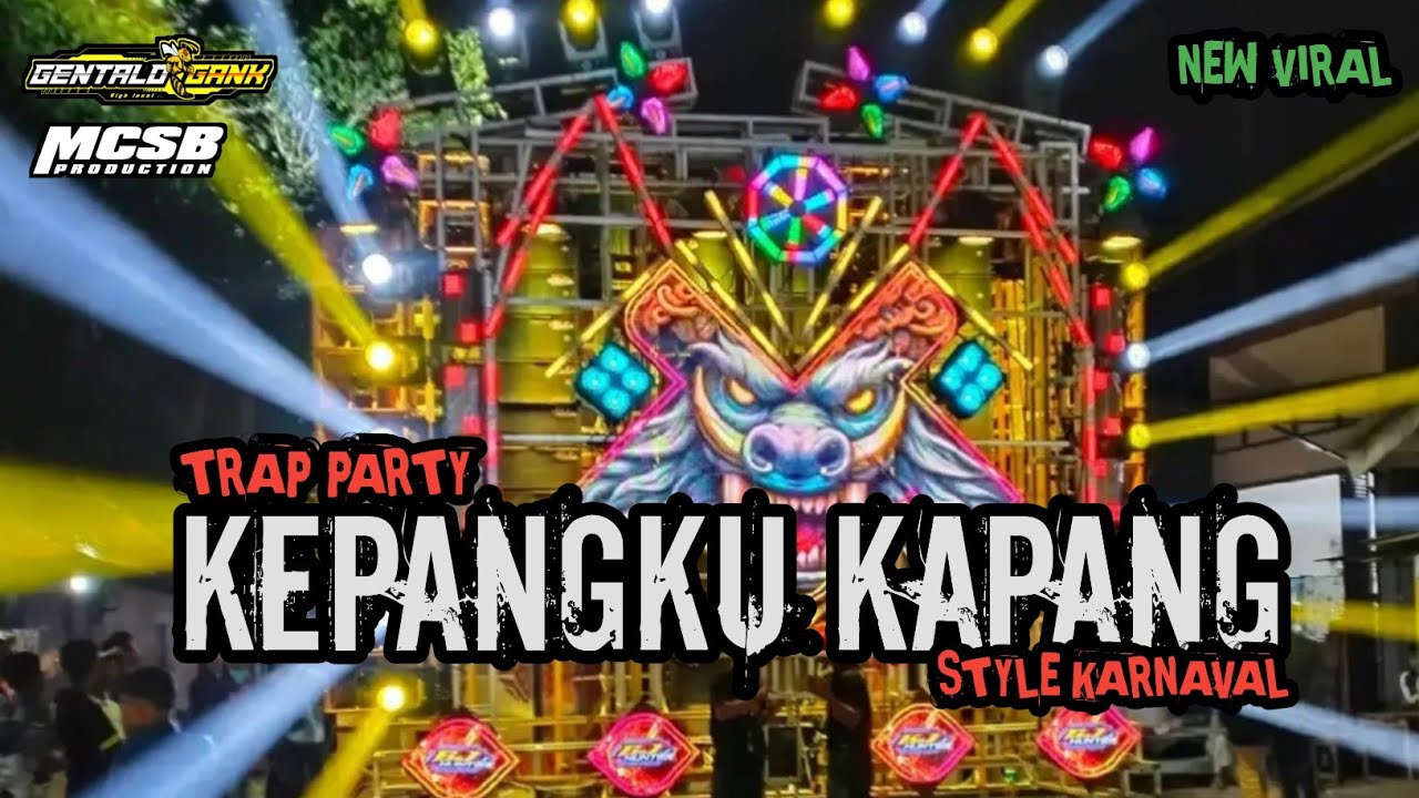 Trap Party Kepangku Kapang Cocok buat Ceksound dan jogetan GENTALO Gank REMIX by @MCSBTEAM 