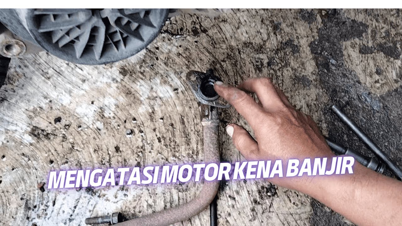 MENGATASI MOTOR KENA BANJIR