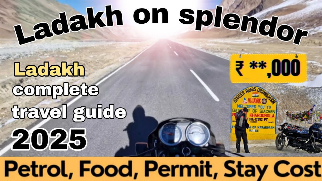 “Ladakh on Splendor 2025 🚀| Complete Budget Guide | Petrol, Permit, Stay & Food Cost Explained”💸