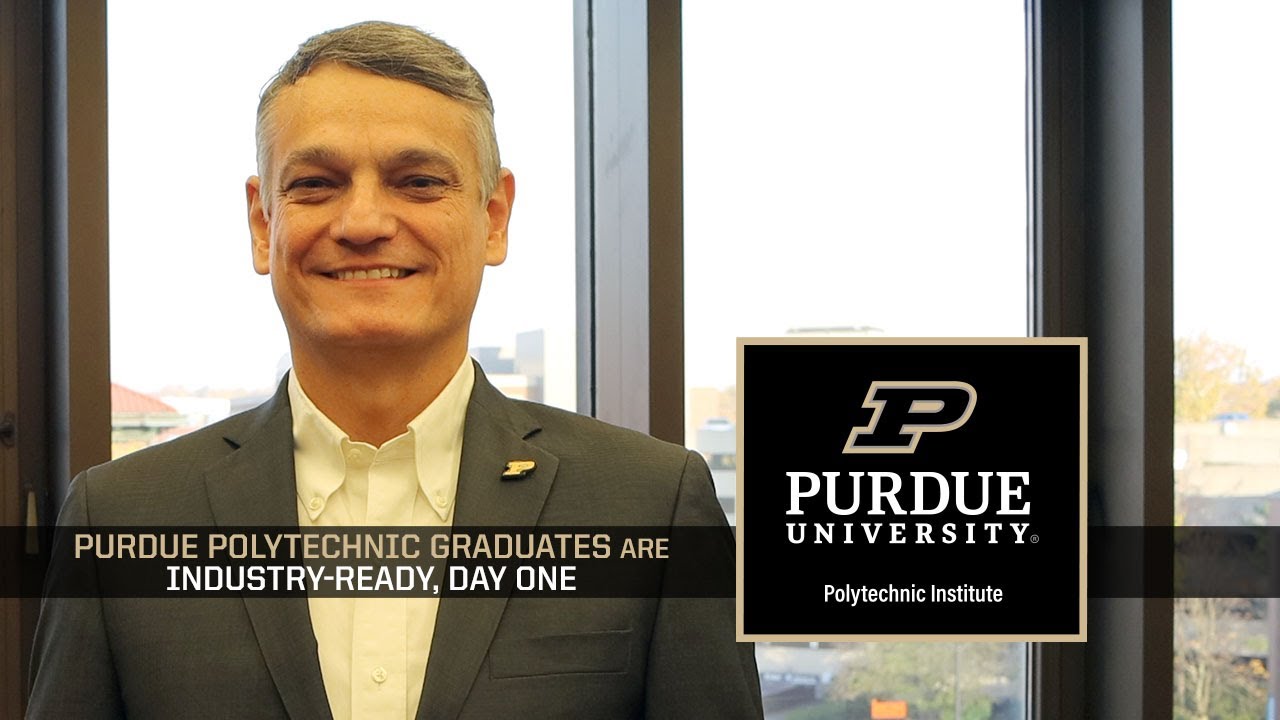 Our graduates are industry ready, day one &ndash;&nbsp;Purdue Polytechnic
