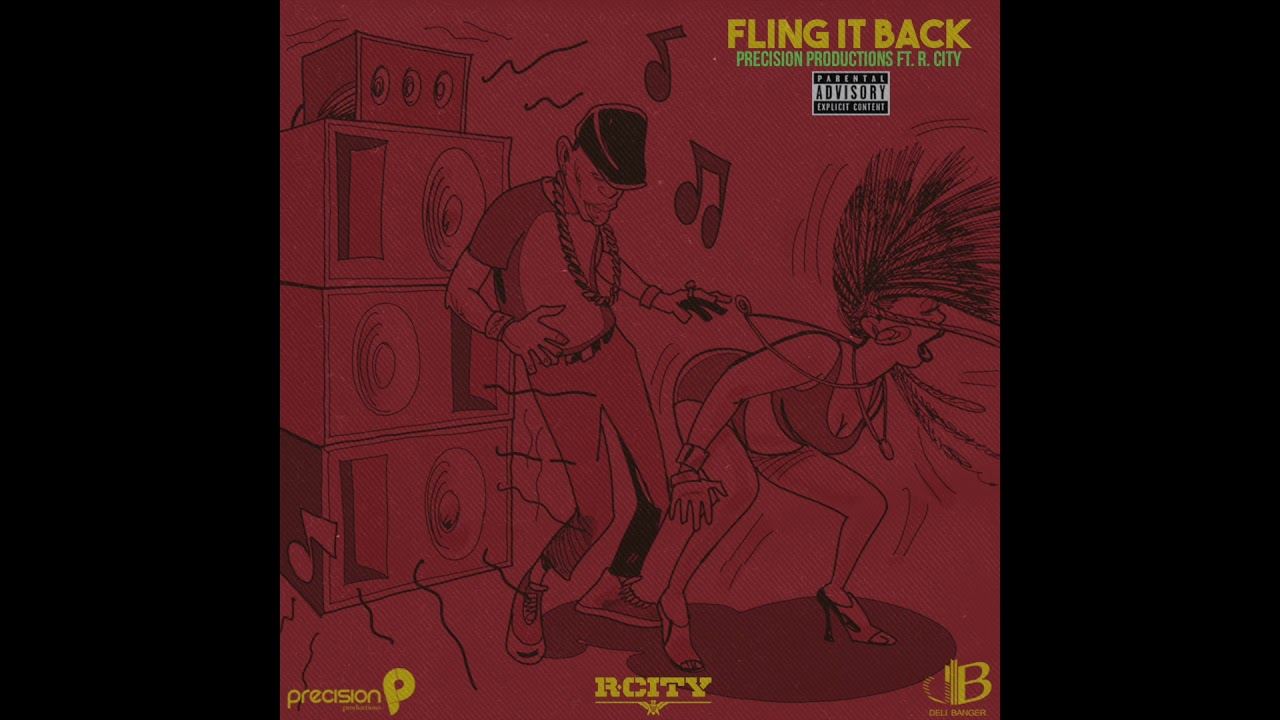 Fling It Back (Official Audio) | Precision Productions ft. R.City
