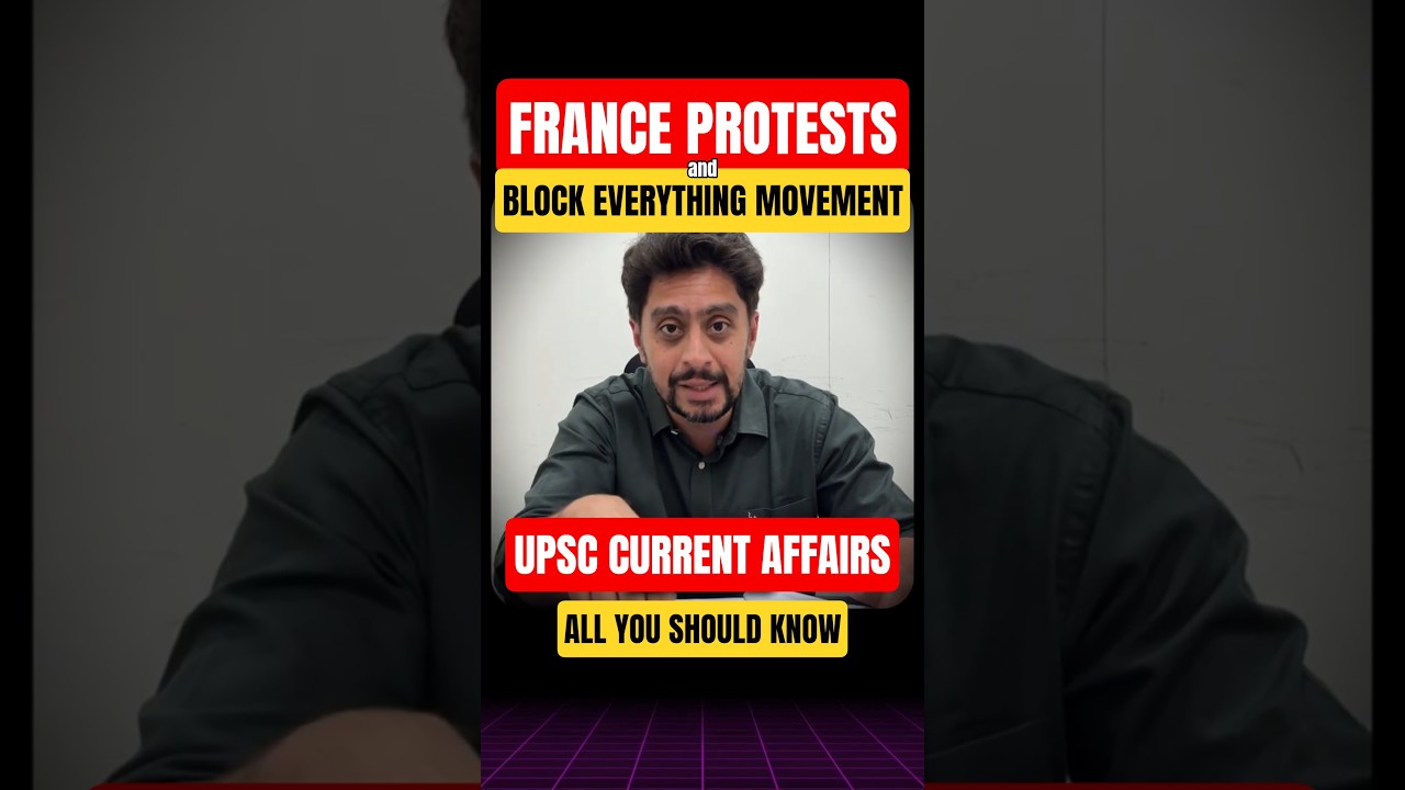 France Protests: 4 Reasons for Block Everything Movement | Current Affairs for UPSC 2026 | #france