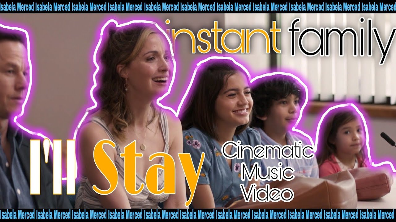 I'll Stay (Cinematic Music Video) - #IsabelaMerced #InstantFamily