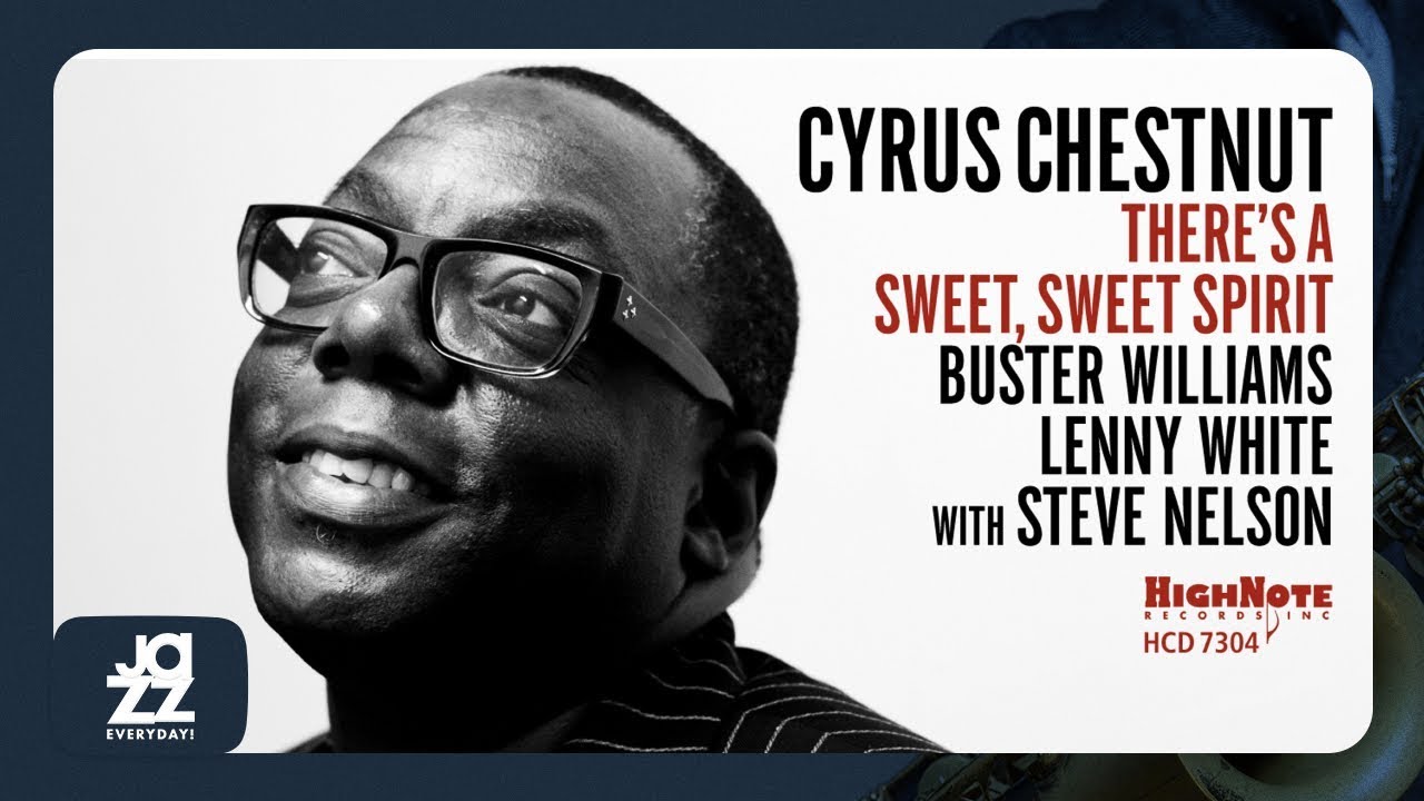 Cyrus Chestnut - There's a Sweet, Sweet Spirit