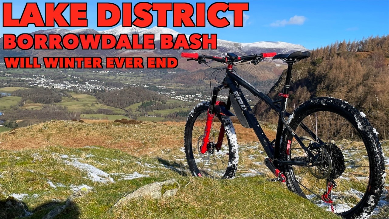Lakes MTB - Borrowdale Bash 'Will Ever Winter End'