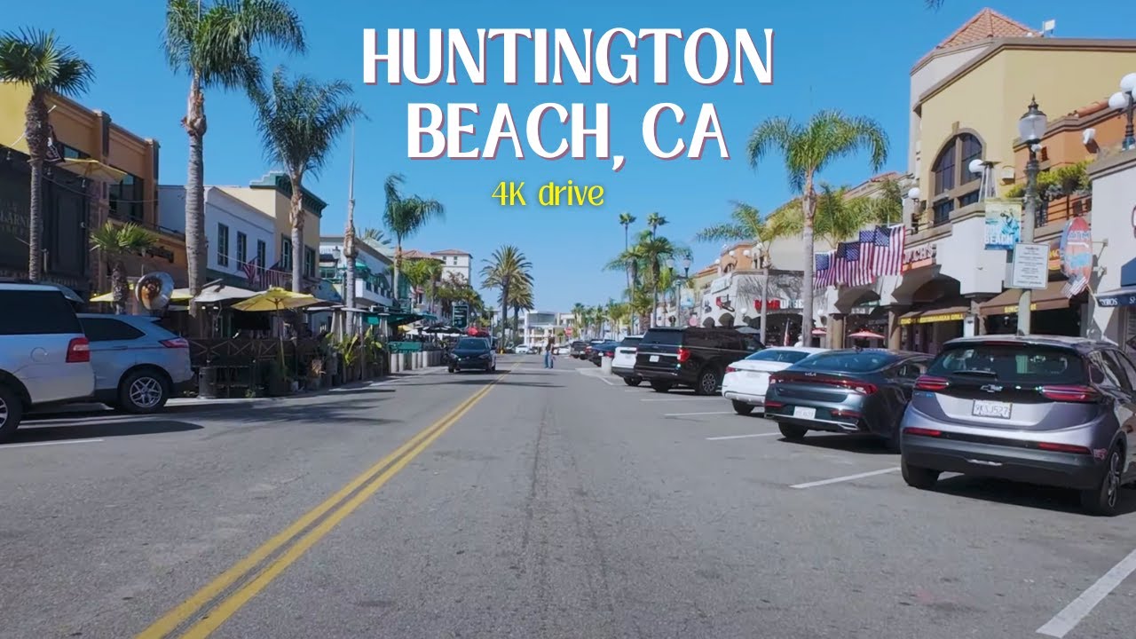 Huntington Beach, Ca - PCH, Beach Boulevard, and Main Street - 4K Drive
