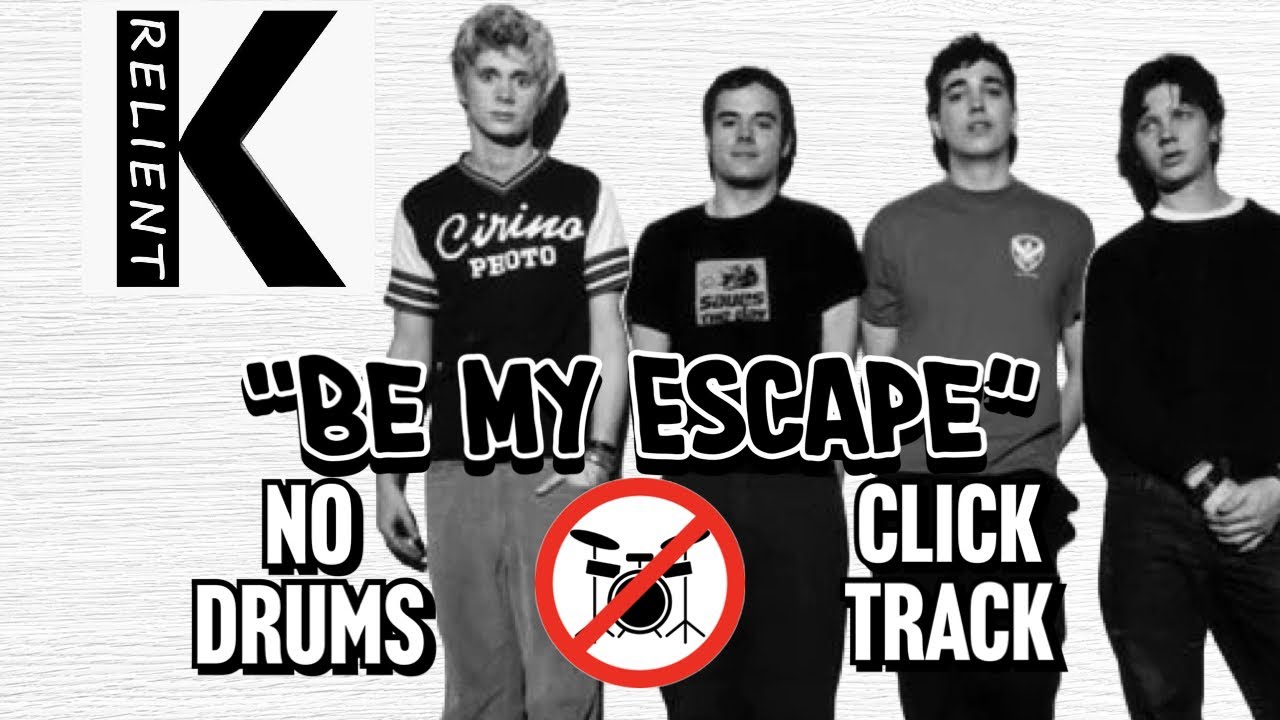 Reliant K “Be my Escape” Drumless with Metronome