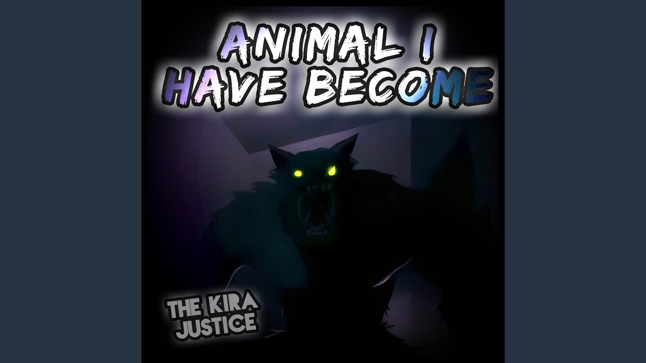 Animal I Have Become (Versão em português)