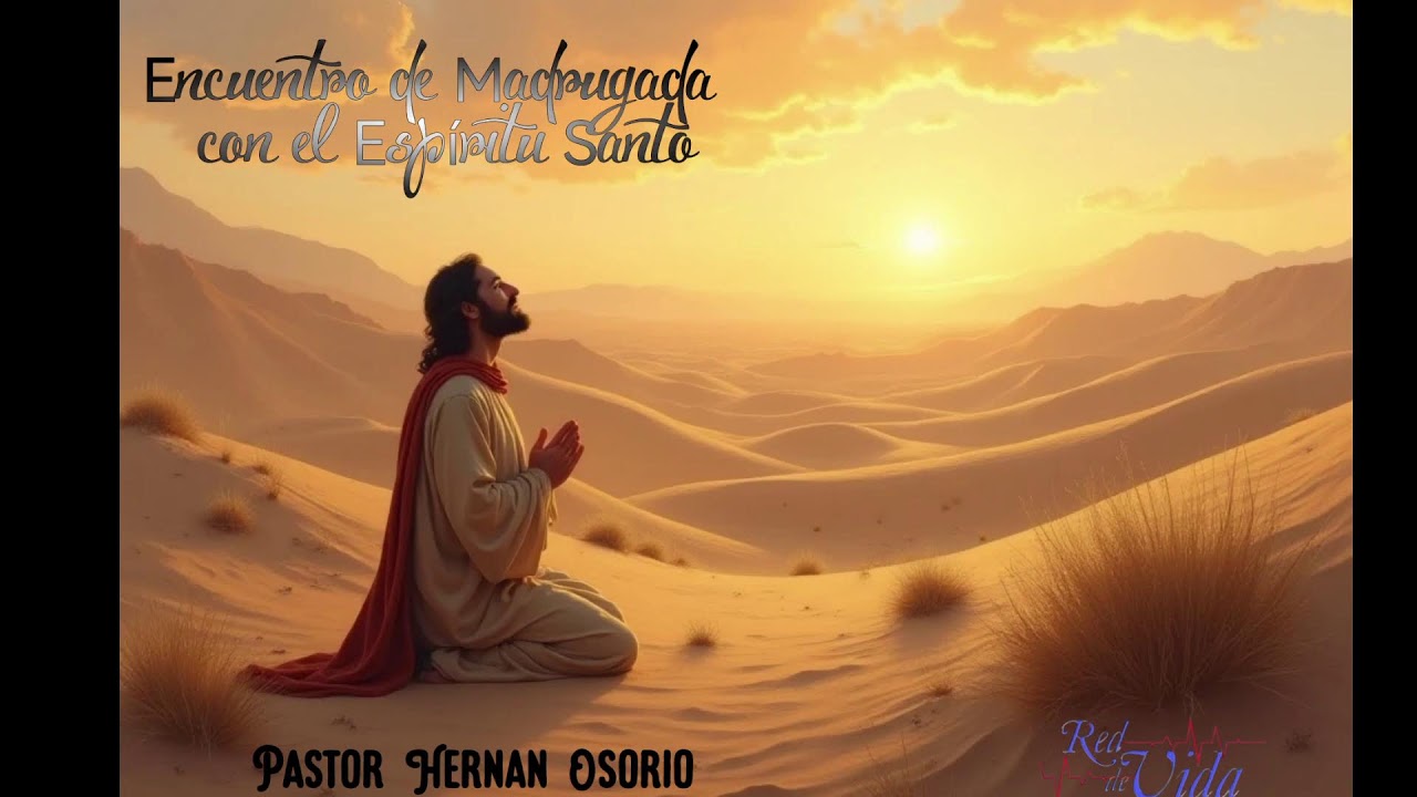 ENCUENTRO DE MADRUGADA CON EL ESPIRITU SANTO  (16/04/2026)