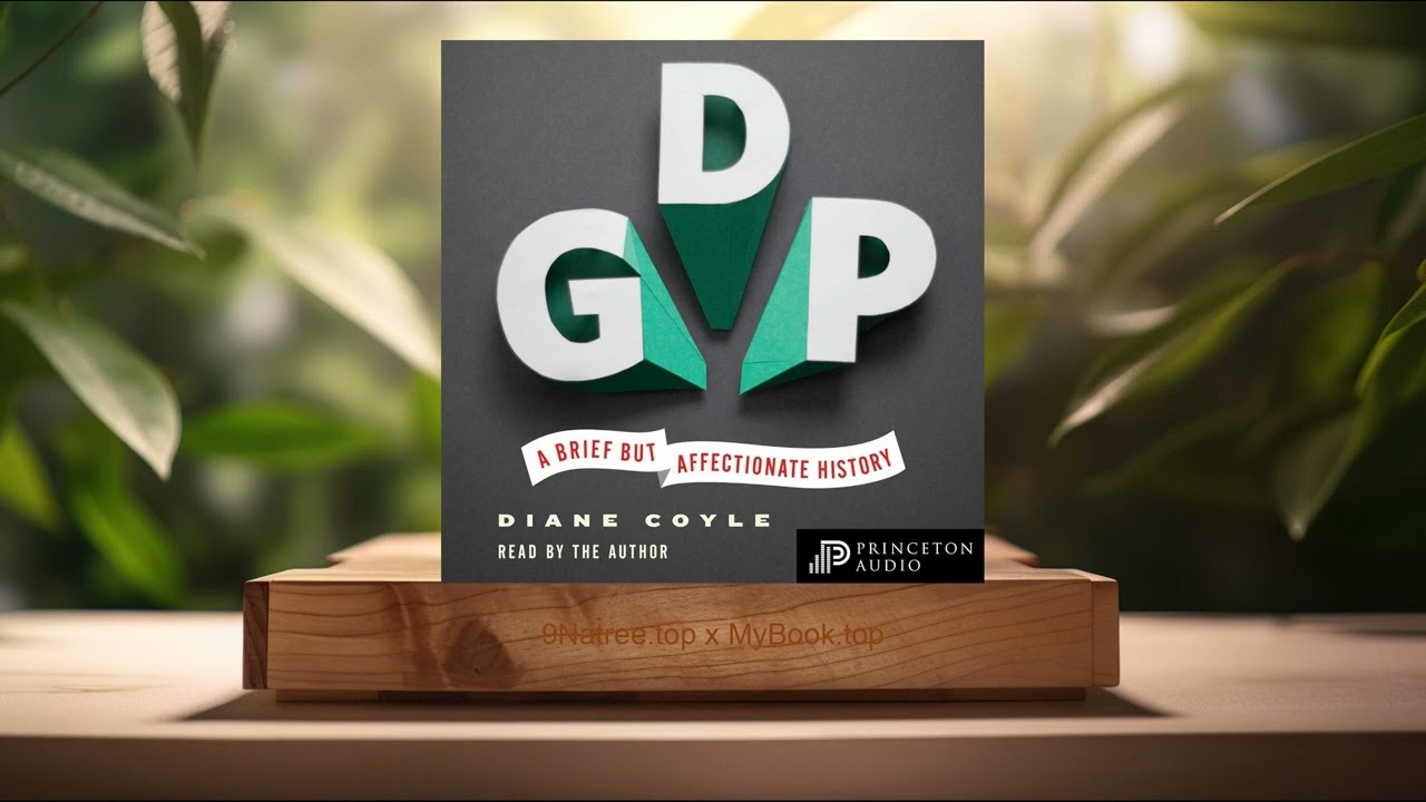 [Review] GDP: A Brief but Affectionate History (Diane Coyle) Summarized.