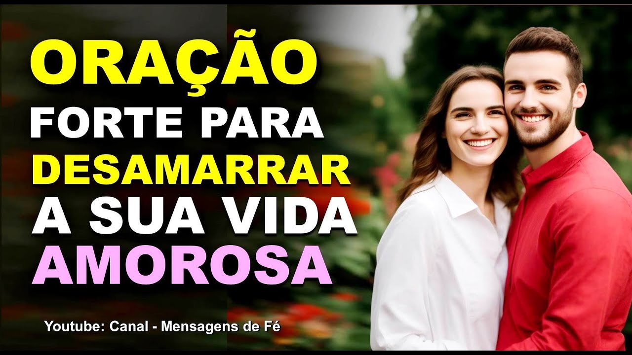 oração para desamarrar a vida amorosa