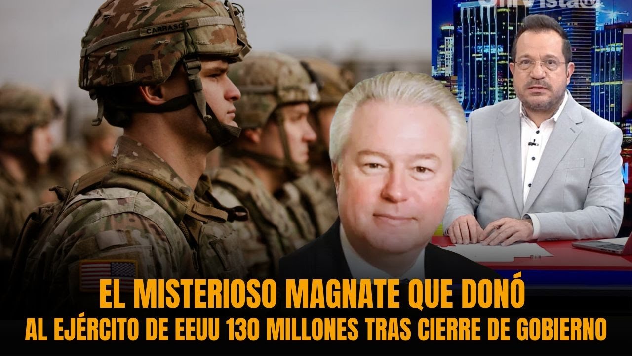El misterioso magnate que don&oacute; al ej&eacute;rcito de EEUU 130 millones tras CIERRE DE GOBIERNO