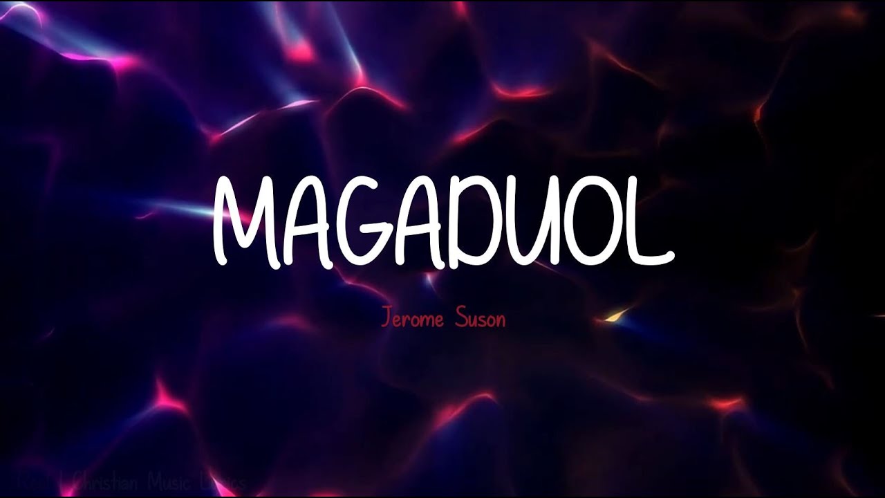 Magaduol | Magasinggit, Magaawit with Lyrics | Jerome Suson