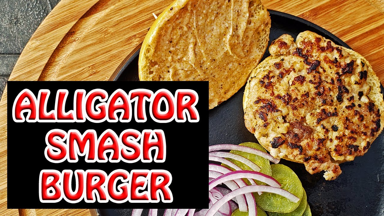 ALLIGATOR SMASH BURGER