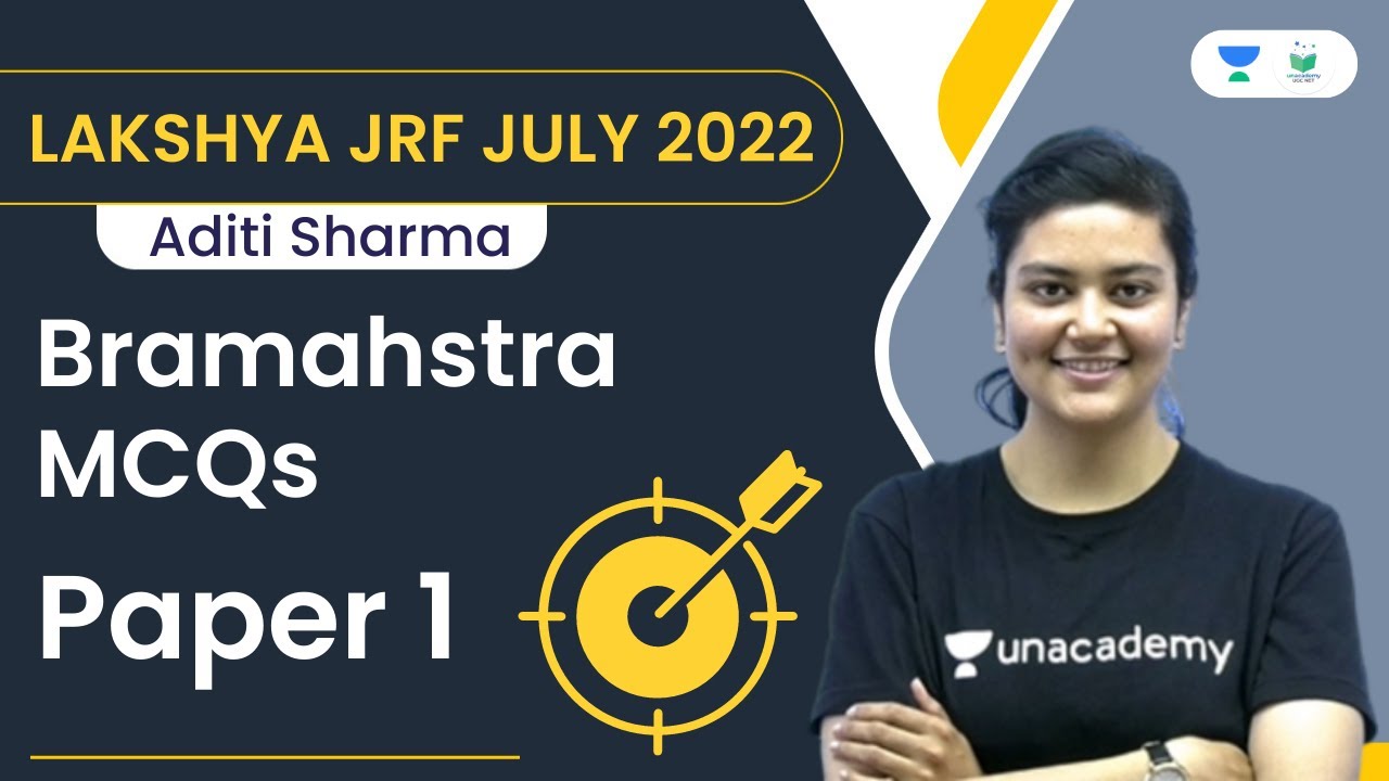 Lakshya JRF July 2022 Paper 1 | Bramahstra MCQs | Aditi Sharma | Unacademy UGC NET