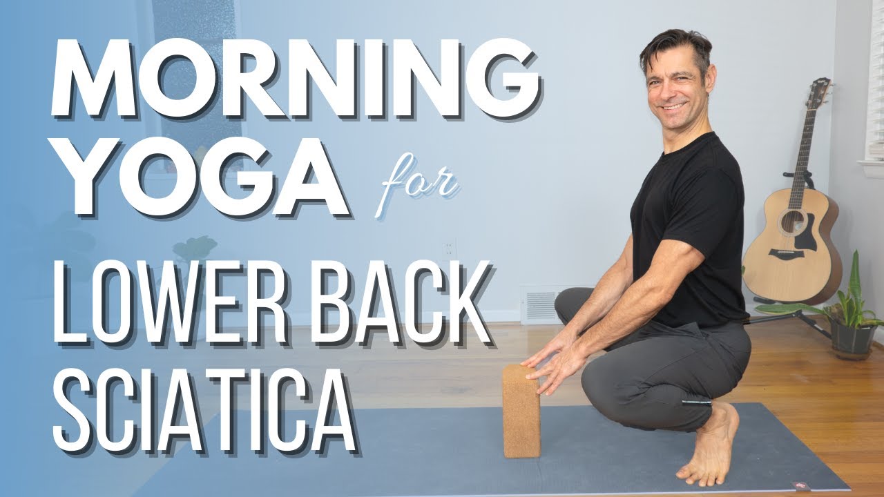 Morning Yoga for Lower Back and Sciatica RELIEF