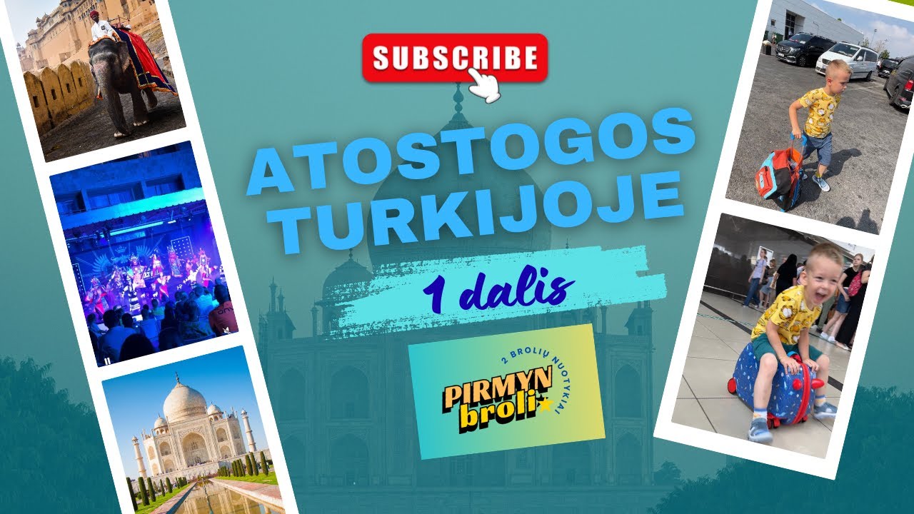 Daugiau laiko su vaikais: Atostogos Turkijoje!