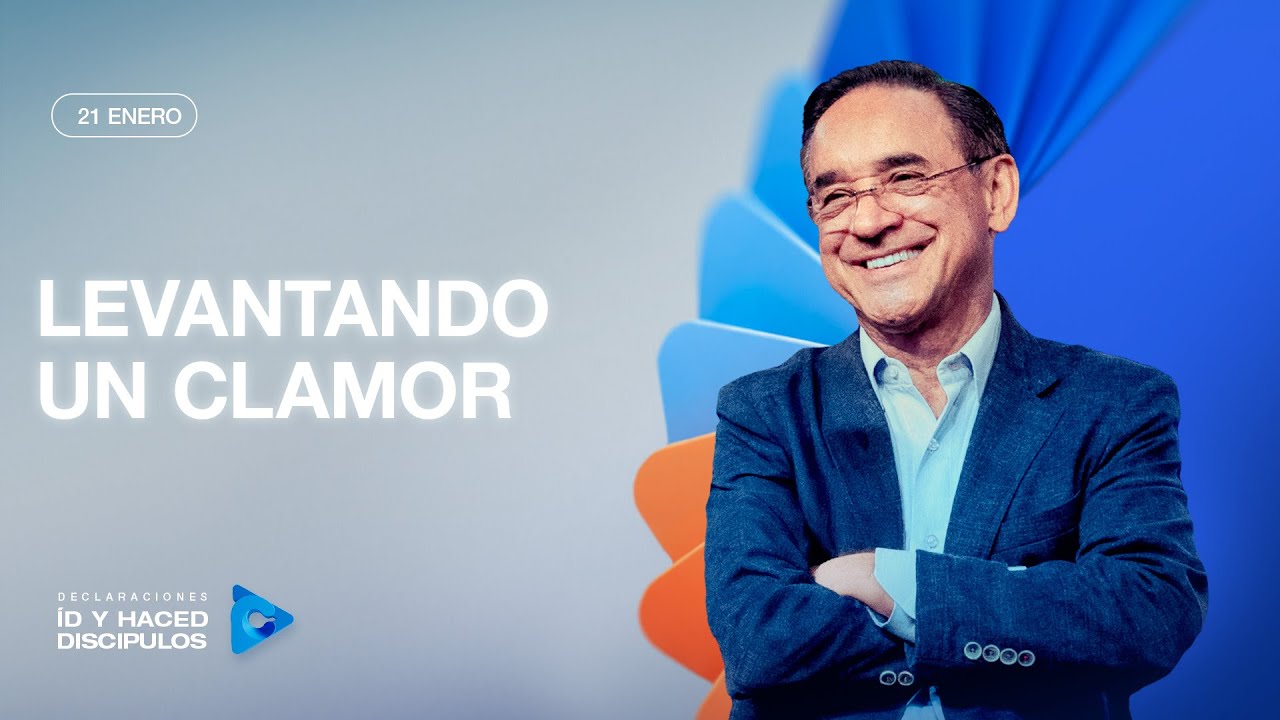 Declaración del día - Levantando un clamor - 21 Enero 2026
