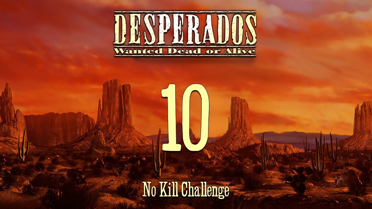 NO KILL CHALLENGE - DESPERADOS - WANTED DEAD OR ALIVE - 10 Lullaby for Four Aces