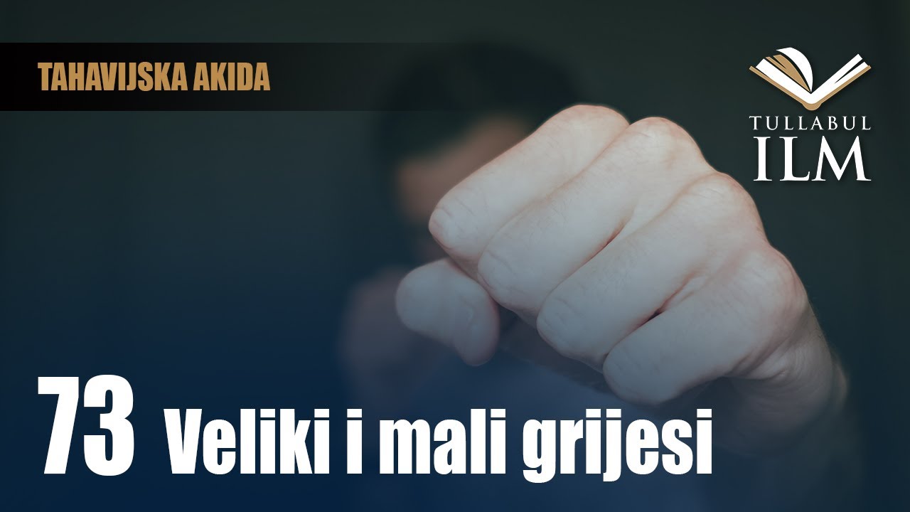 Veliki i mali grijesi - dr. Zijad Ljakić - Tullabul Ilm