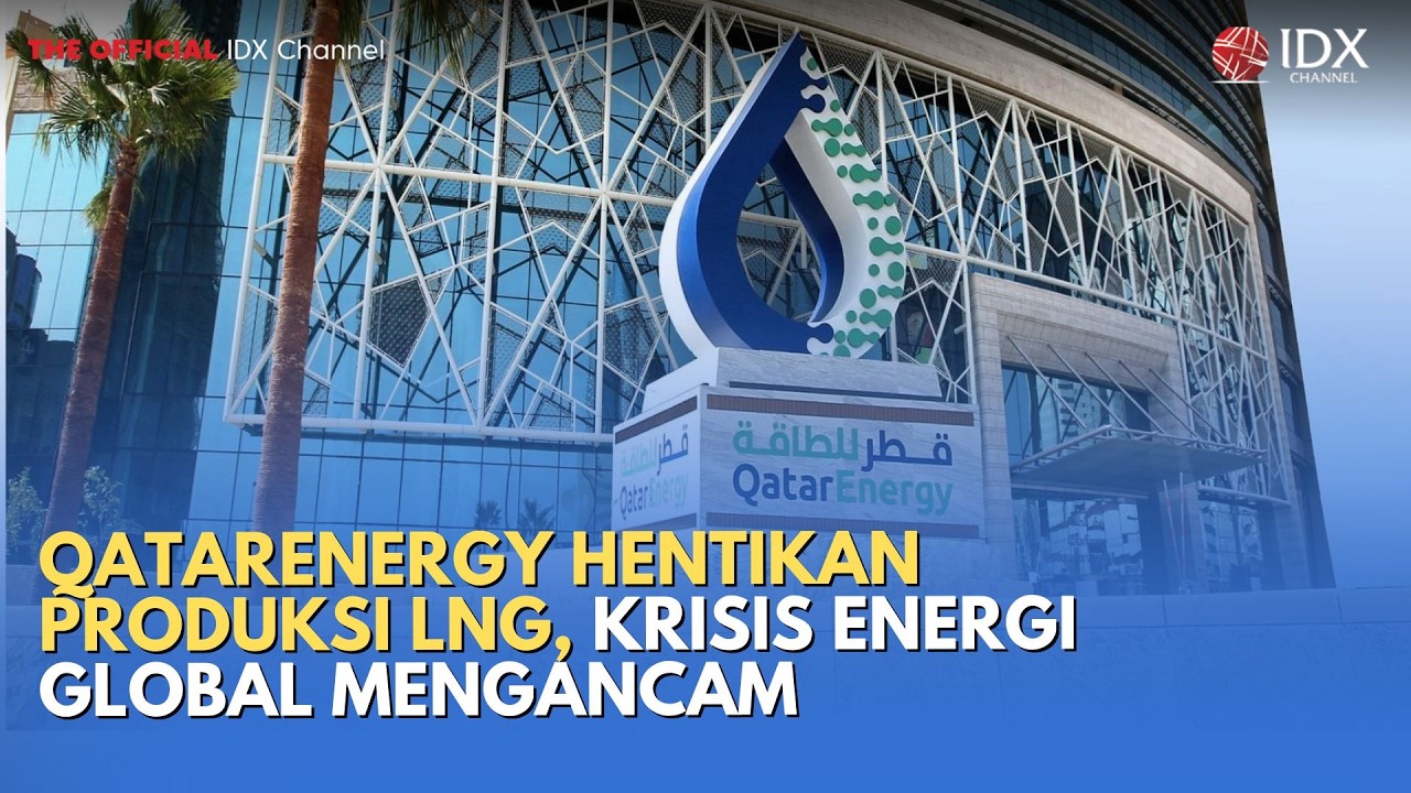 QatarEnergy Hentikan Produksi LNG, Krisis Energi Global Mengancam | MILENOMICS