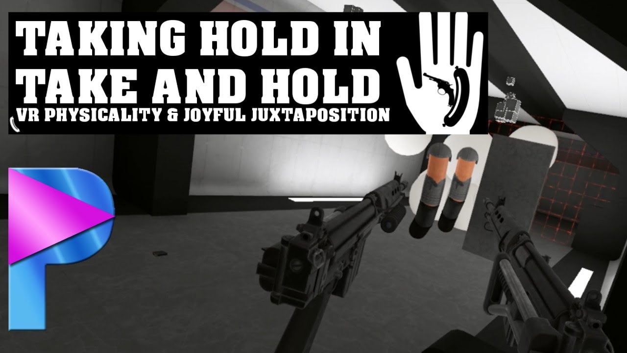 Playing H3VR: Taking Hold in Take and Hold
