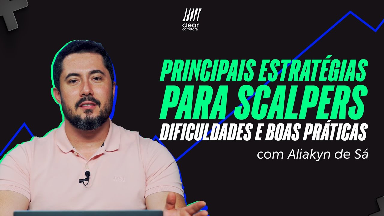 O que é scalper trader e as principais estratégias - Com Aliakyn Pereira de Sá