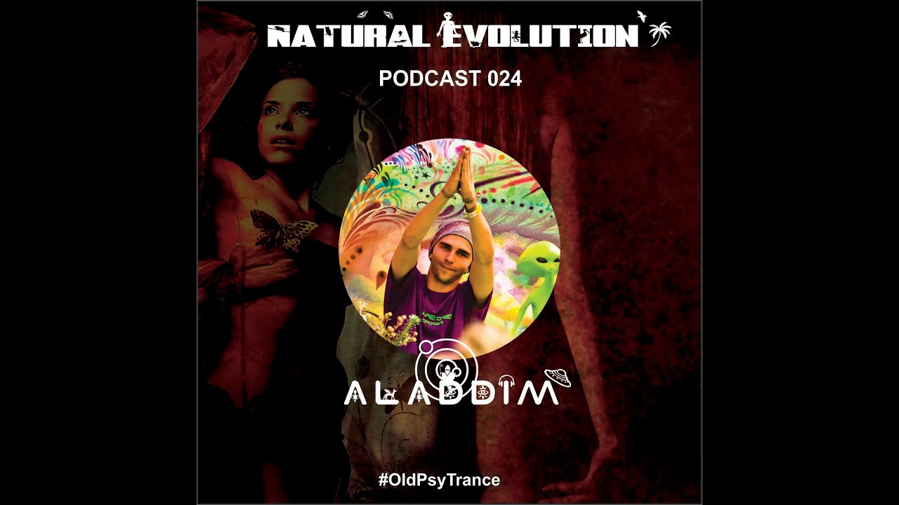 Podcast 024: ALADDIM @ OLD SCHOOL TRANCE - Natural Evolution Records