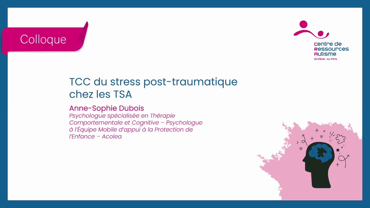 TCC du stress post-traumatique chez les TSA. Anne-Sophie Dubois