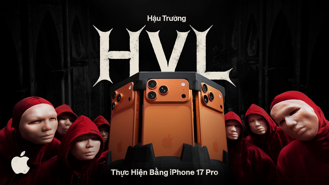 360&deg; Thực hiện bằng iPhone 17 Pro: Hậu trường Album Trailer &lsquo;HVL&rsquo;