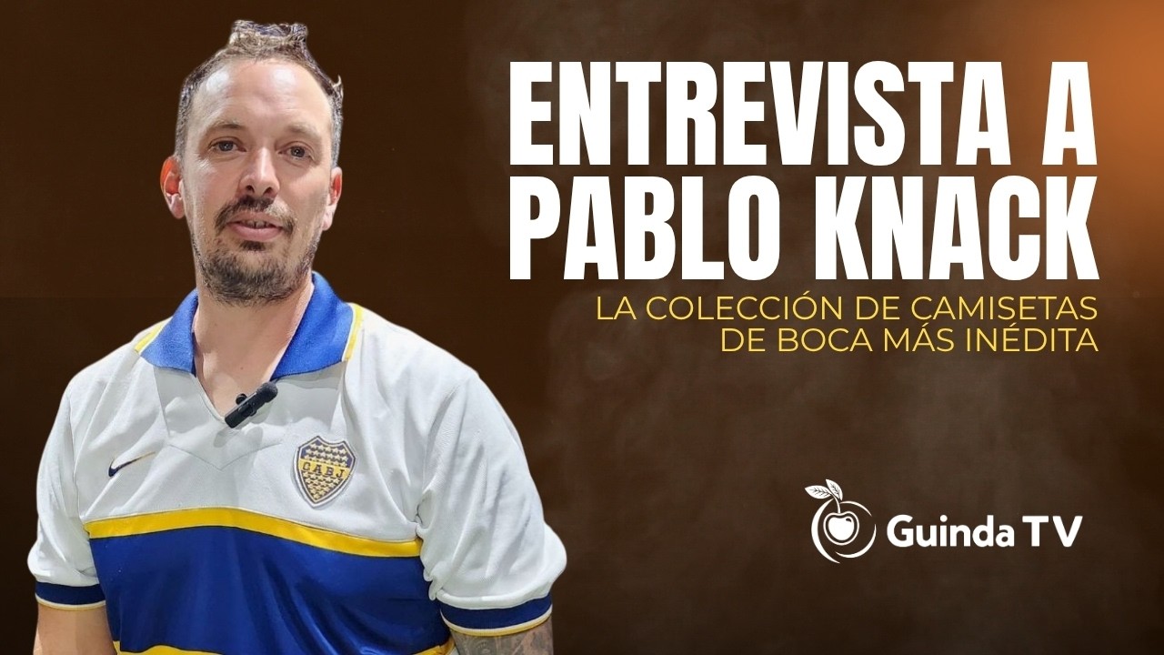 PABLO KNACK: EL HINCHA DE BOCA QUE TIENE LA COLECCIÓN MÁS GRANDE DE CAMISETAS XENEIZES