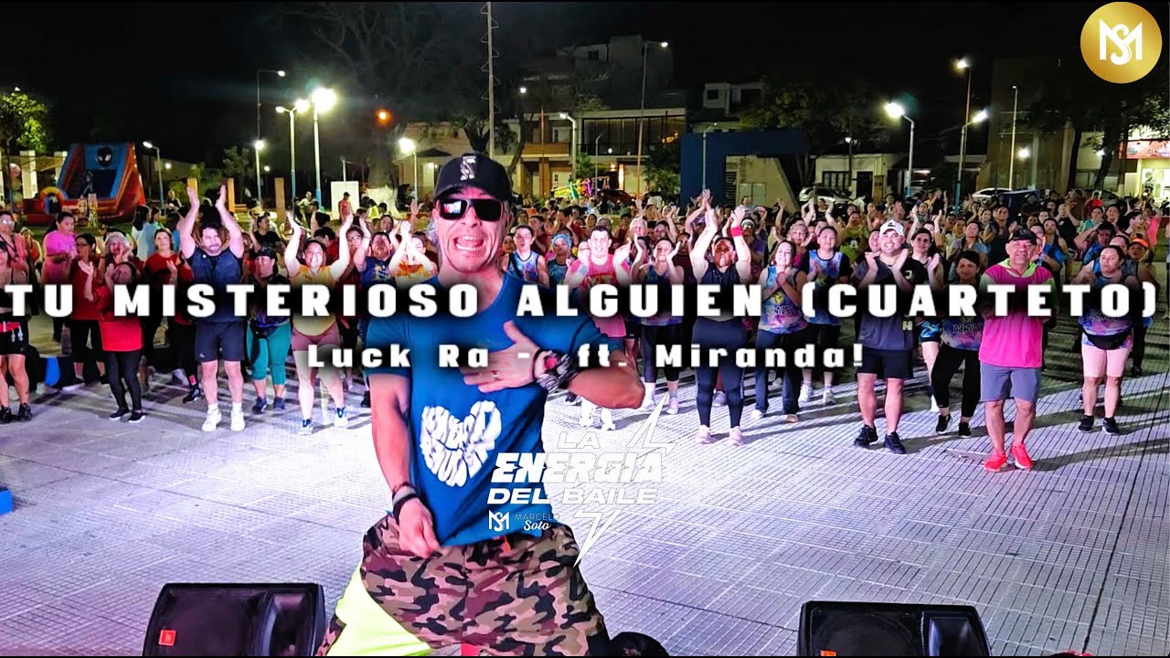 TU MISTERIOSO ALGUIEN (CUARTETO) ft. Miranda! - Luck Ra Coreo Marce Soto