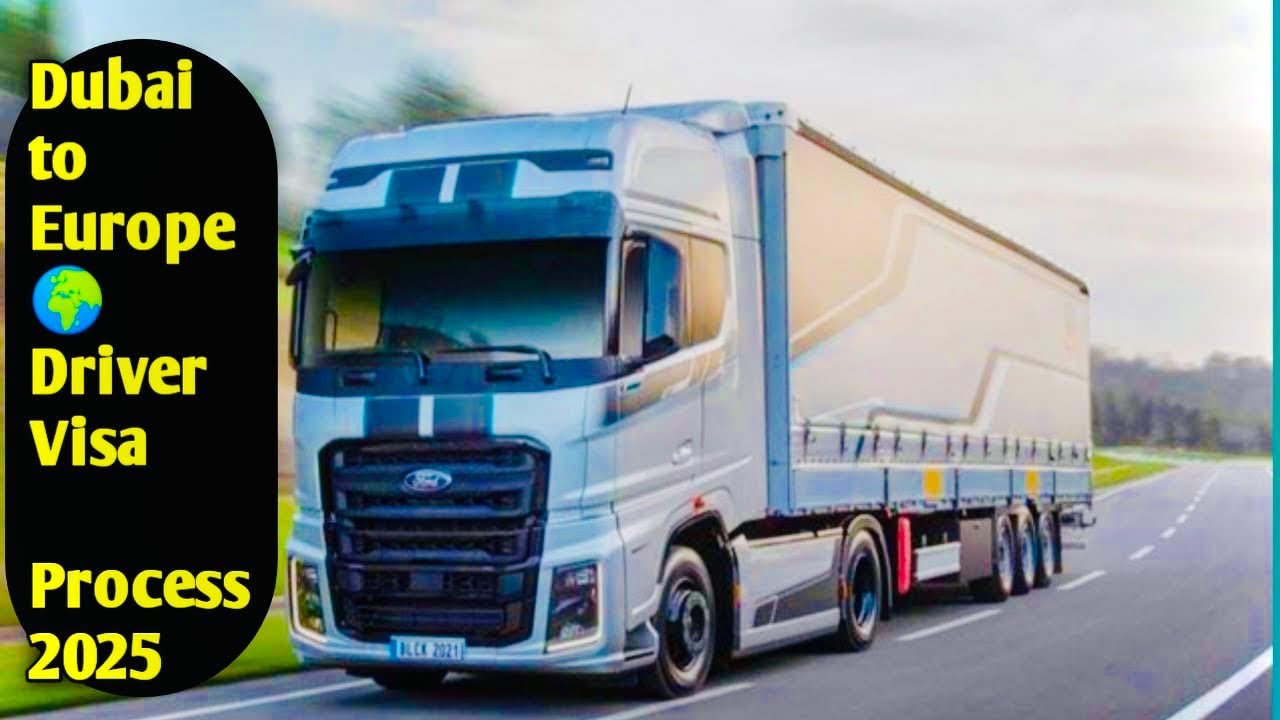 Europe Driver Visa from Dubai & Gulf Countries | Step-by-Step Application Guide