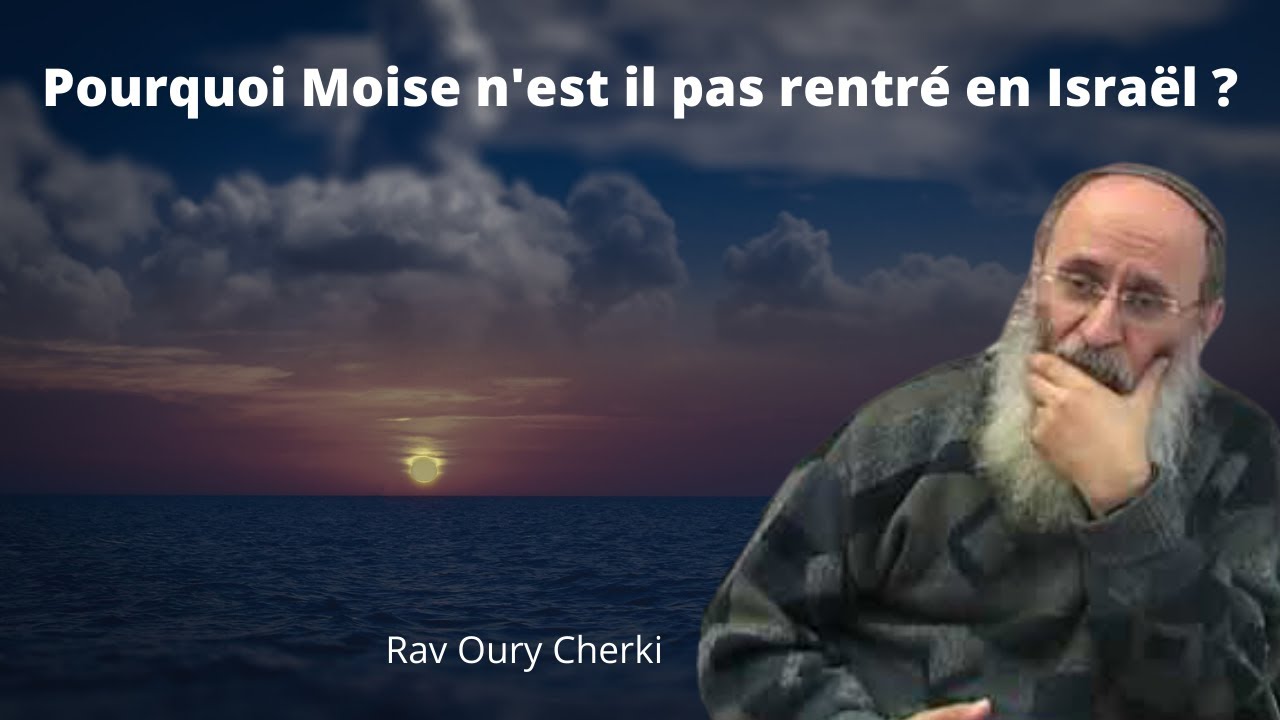 Pourquoi Moshé n'est il pas entré en Israël ?