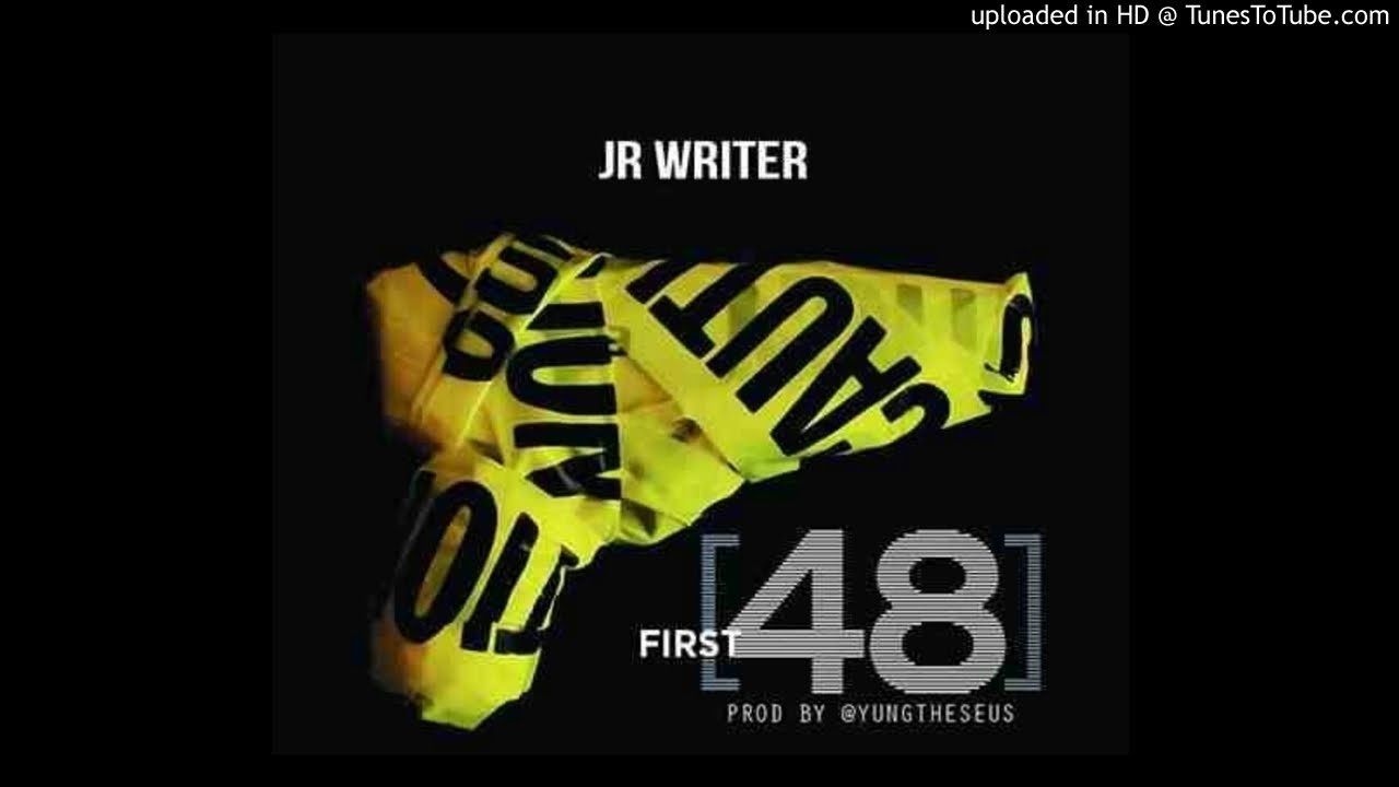 J.R. Writer - First 48