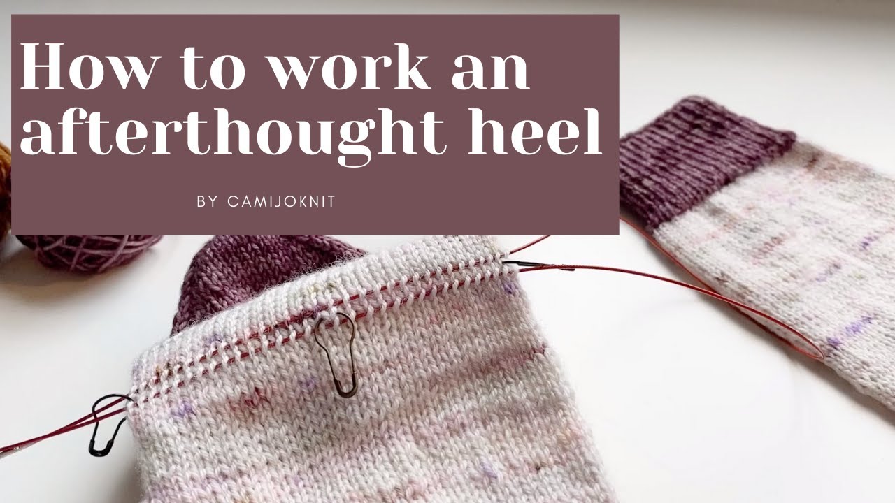 Afterthought heel tutorial including picking up sts, how to decrease and how to kitchener stitch.