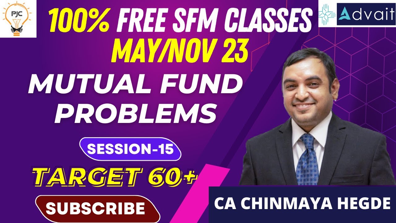 Session 15 Mutual Fund Problems | CA Final SFM Free Classes May/Nov 2023