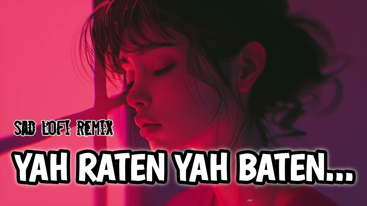 Ye Raatein Ye Baatein – LoFi River Nights (Extended Repeat Mix) #lofisadsong #breakupsong