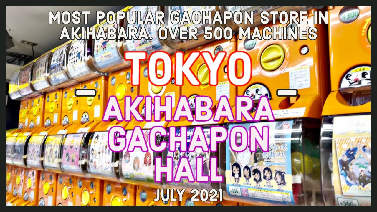 [4K] Tour To Akihabara Gachapon Hall (秋葉原ガチャポン会館), Tokyo - July 2021