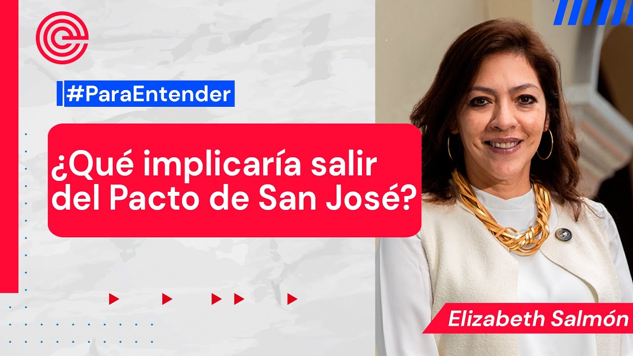 #ParaEntender | ¿Qué implicaría salir del Pacto de San José?